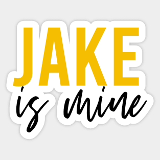 Jake is mine Sticker